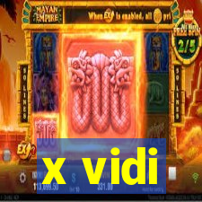 x vidi